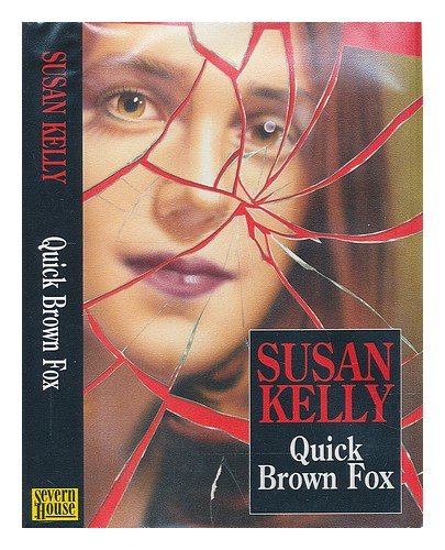 Quick Brown Fox by Susan Kelly M.S.W.