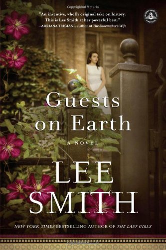 Guests on Earth: A Novel by Lee Smith