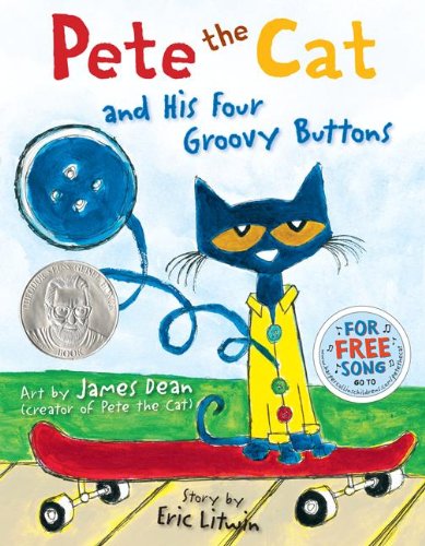Pete the Cat and His Four Groovy Buttons by James Dean