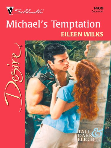 Michael's Temptation (Tall, Dark & Eligible) by Eileen Wilks