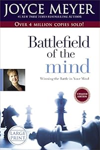 Battlefield of the Mind: Winning the Battle in Your Mind