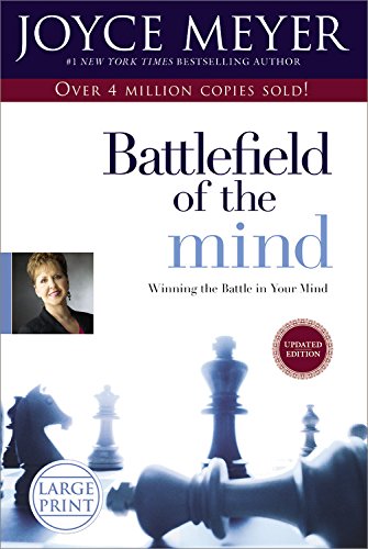 Battlefield of the Mind: Winning the Battle in Your Mind by Joyce Meyer