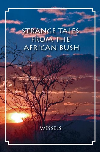 Strange Tales from the African Bush by Hannes Wessels