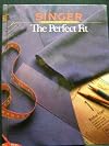 The Perfect Fit (Singer Sewing Reference Library) (1987-12-24)