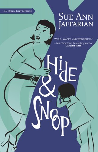 Hide and Snoop (The Odelia Grey Mysteries Book 7) by Sue Ann Jaffarian