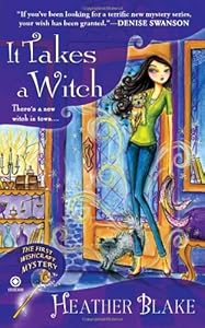 It Takes a Witch: A Wishcraft Mystery