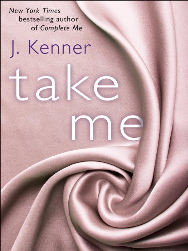 Take Me: A Stark Ever After Novella by J. Kenner
