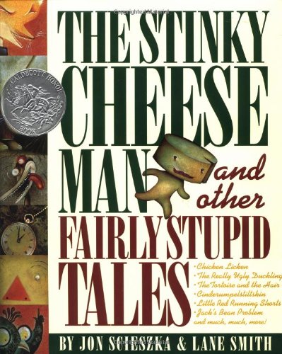The Stinky Cheese Man and Other Fairly Stupid Tales by Jon Scieszka