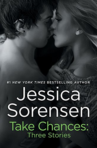 Take Chances: Three Stories by Jessica Sorensen