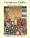 Farmhouse Quilts: All the Stars Above (Liberty Homestead)