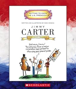 Jimmy Carter: Thirty-Ninth President 1977-1981 (Getting to Know the U.S. Presidents)