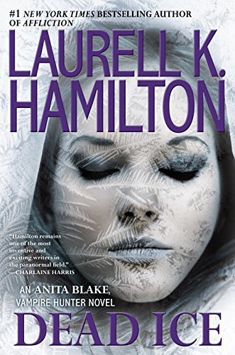 Dead ice : an Anita Blake, vampire hunter novel by Laurell K Hamilton