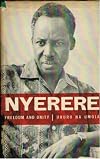 Freedom and Unity: Uhuru Na Umoja : A Selection from Writings and Speeches 1952-65