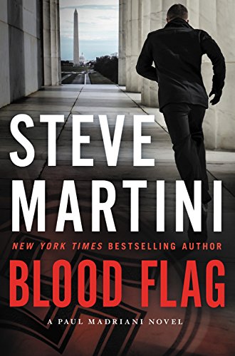 Blood Flag: A Paul Madriani Novel by Steve Martini