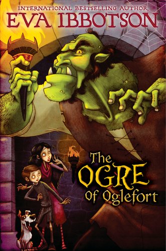 The Ogre of Oglefort by Eva Ibbotson