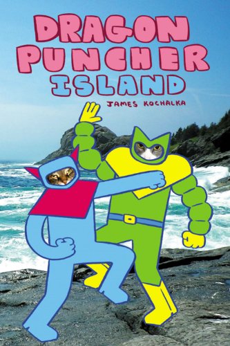 Dragon Puncher Book 2: Dragon Puncher Island by James Kochalka
