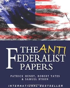The Anti-Federalist Papers by Patrick Henry