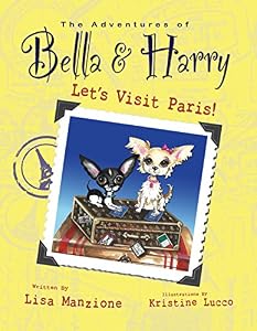 Let's Visit Paris!: Adventures of Bella &amp; Harry