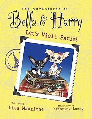 Let's Visit Paris!: Adventures of Bella &amp; Harry