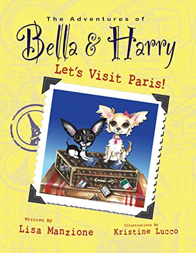 Let's Visit Paris!: Adventures of Bella &amp; Harry by Lisa Manzione