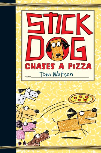 Stick Dog Chases a Pizza by Tom Watson