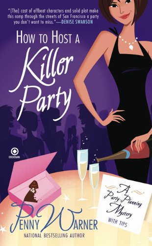 How to Host a Killer Party: A Party-Planning Mystery by Penny Warner