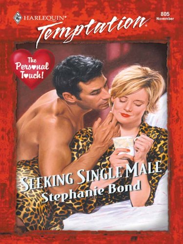 Seeking Single Male (Harlequin Temptation) by Stephanie Bond