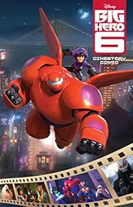 Disney's Big Hero 6 Cinestory by Jeremy Barlow                       ,