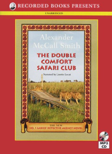 The Double Comfort Safari Club by Alexander McCall Smith