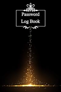 Password Log Book: Internet password organizer, Password log book, Keep track of usernames, Passwords, web addresses in one easy (Black Design) (password book) by Evelyn M. White