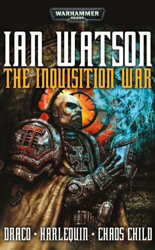 The Inquisition War (Warhammer 40,000 Omnibus) by Ian Watson