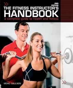 The fitness instructor's handbook : a professional's complete guide to health and fitness