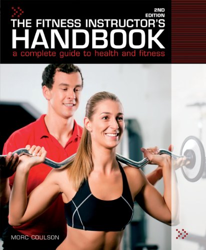 The fitness instructor's handbook : a professional's complete guide to health and fitness by Morc Coulson