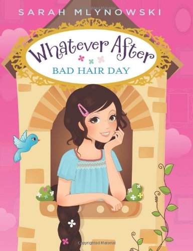 Whatever After #5: Bad Hair Day by Sarah Mlynowski