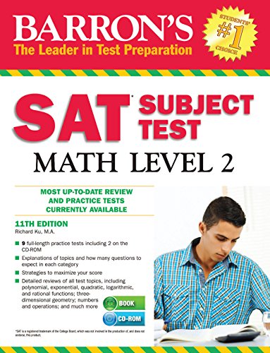 Barron's SAT Subject Test Math Level 2 with CD-ROM, 11th Edition by Richard Ku M.A.