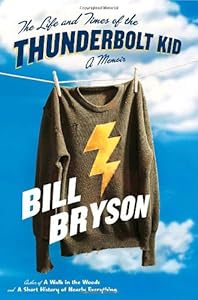 The Life and Times of the Thunderbolt Kid: A Memoir