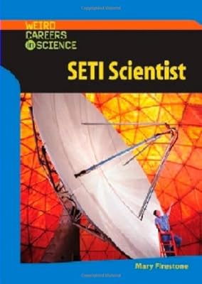 SETI Scientist (Weird Careers in Science)