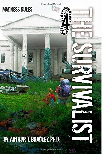 The Survivalist by Dr. Arthur T Bradley
