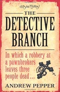 The Detective Branch: A Pyke Mystery