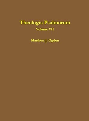 Theologia Psalmorum (Volume VII)