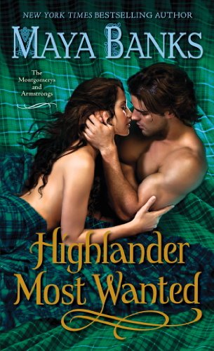 Highlander Most Wanted: The Montgomerys and Armstrongs by Maya Banks
