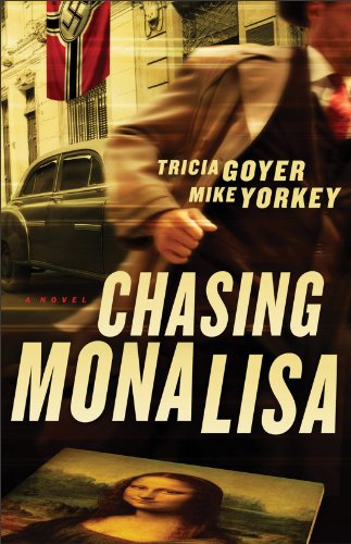 Chasing Mona Lisa: A Novel by Tricia Goyer