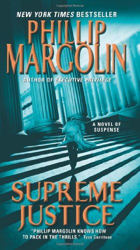 Supreme Justice: A Novel of Suspense by Phillip Margolin
