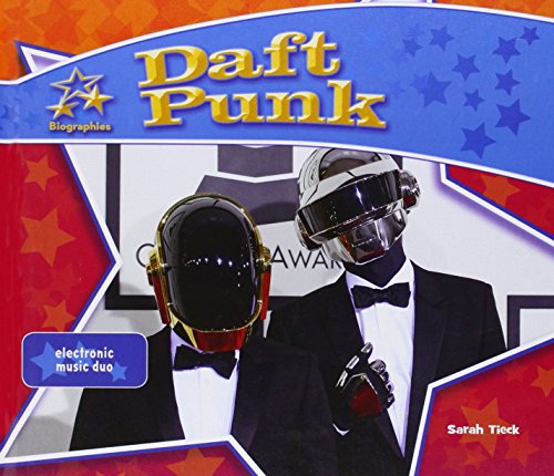 Daft Punk:: Electronic Music Duo by Sarah Tieck