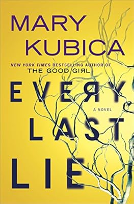Every Last Lie: A Gripping Novel of Psychological Suspense
