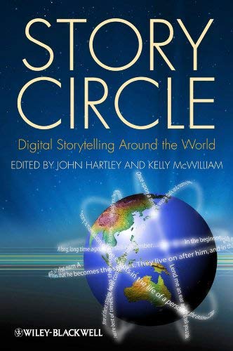 Story Circle: Digital Storytelling Around the World by John Hartley