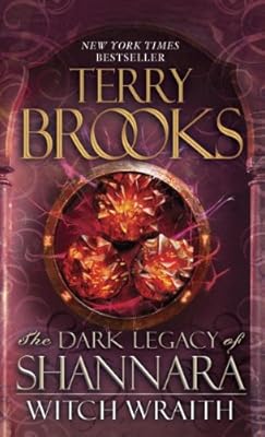 Witch Wraith: The Dark Legacy of Shannara