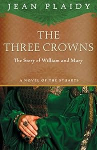 The Three Crowns: The Story of William and Mary