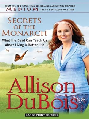 Secrets of the Monarch: What the Dead Can Teach Us about Living a Better Life