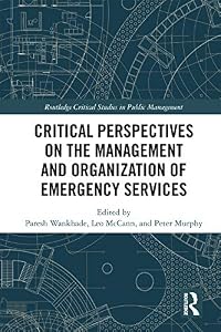 Critical Perspectives on the Management and Organization of Emergency Services (ISSN) by Paresh Wankhade